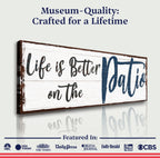 Life Is Better On The Patio Sign