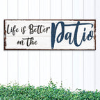 Life Is Better On The Patio Sign