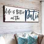 Life Is Better On The Patio Sign
